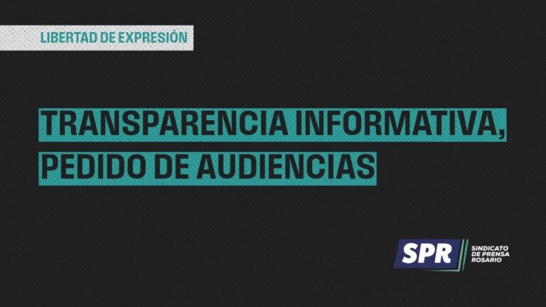 Sindicato de Prensa Rosario: Transparencia informativa, pedido de audiencias